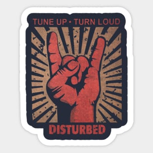 Tune up . Turn Loud Disturbed Sticker